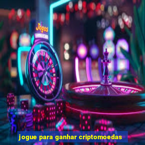 jogue para ganhar criptomoedas